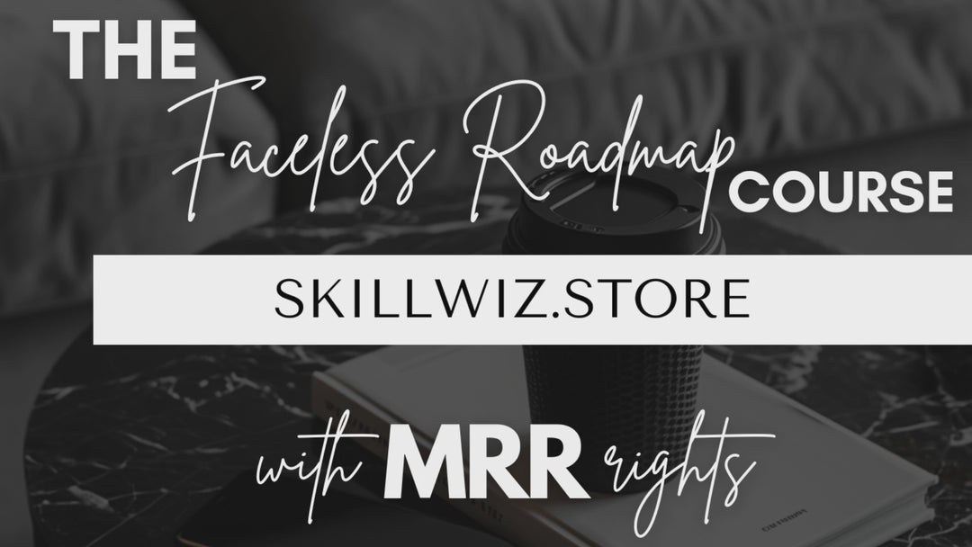 The Faceless Roadmap Course with MRR Resell Rights
